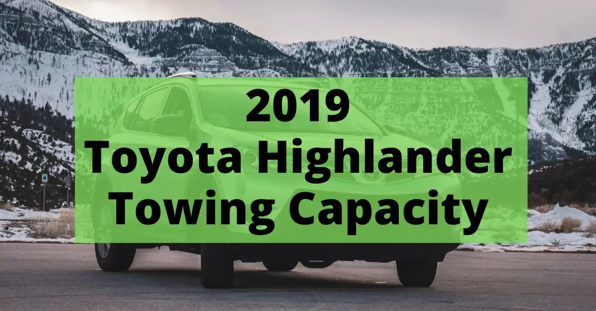 2019 toyota highlander towing capacity featured image