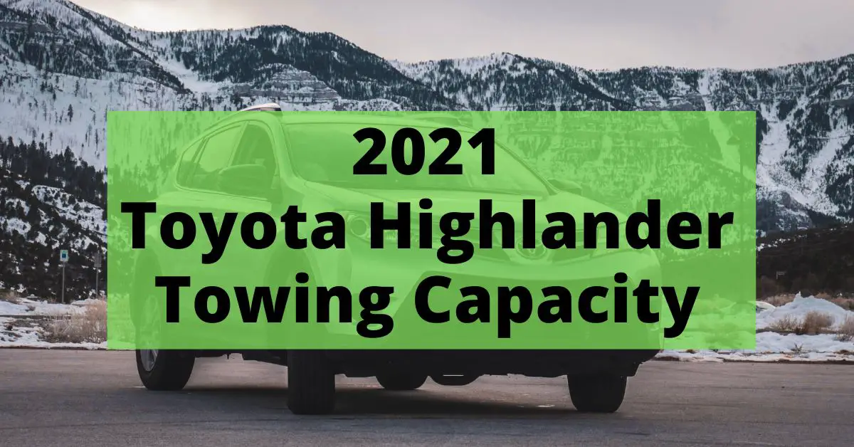 2021 toyota highlander towing capacity featured image