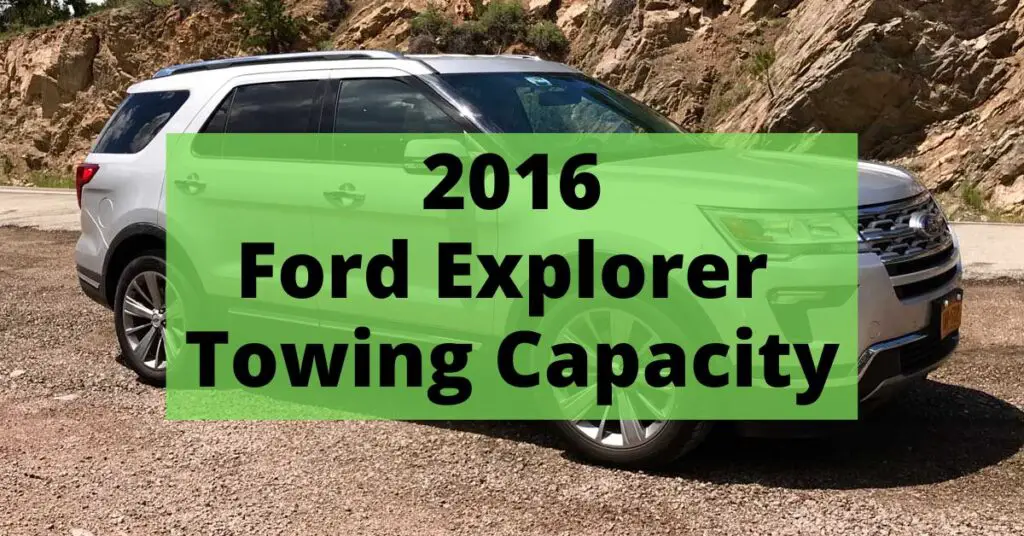 2016 ford explorer towing capacity featured image