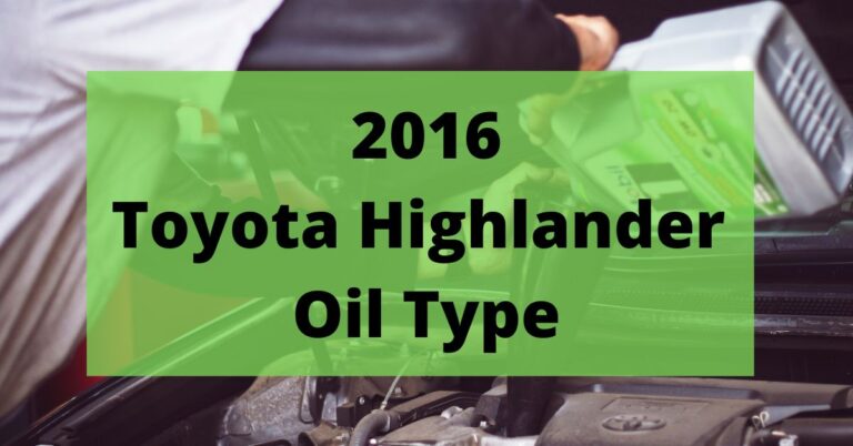 2016 Toyota Highlander Oil Type and Capacities - Auto Auxiliary